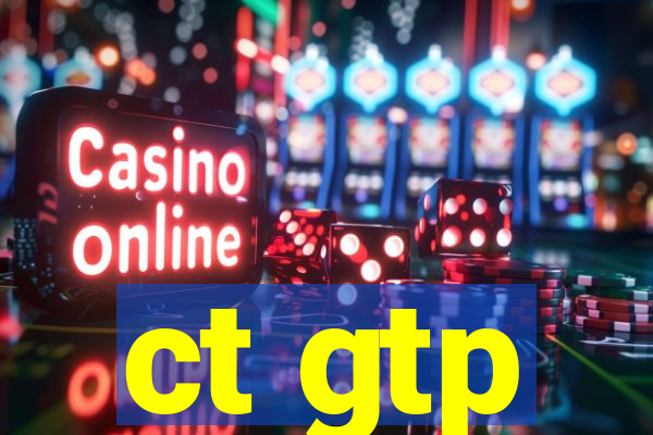 ct gtp